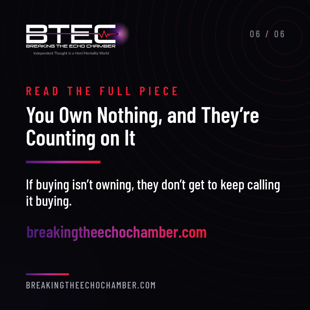 You Own Nothing, and They're Counting on It