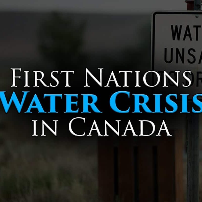 First Nations Water Crisis Canada